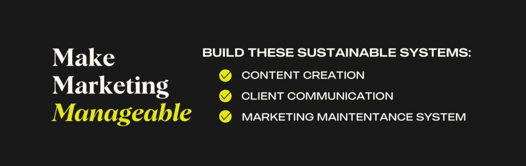 recommendation to make marketing manageable by building three sustainable systems